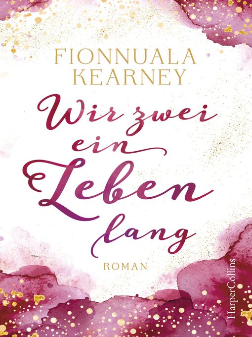 Title details for Wir zwei ein Leben lang by Fionnuala Kearney - Available